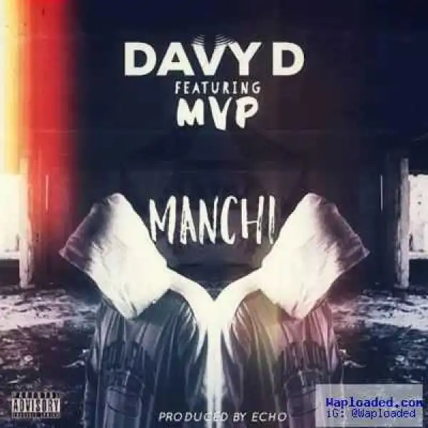Davy’D - Manchi (ft. MVP)